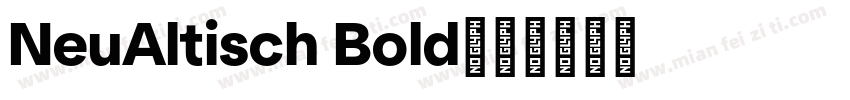 NeuAltisch Bold字体转换